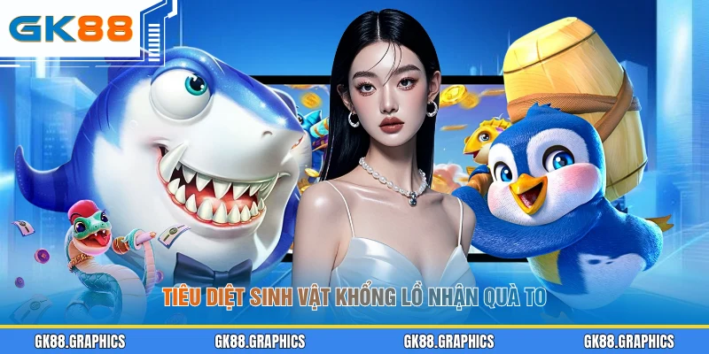 Tiêu diệt sinh vật khổng lồ nhận quà to
